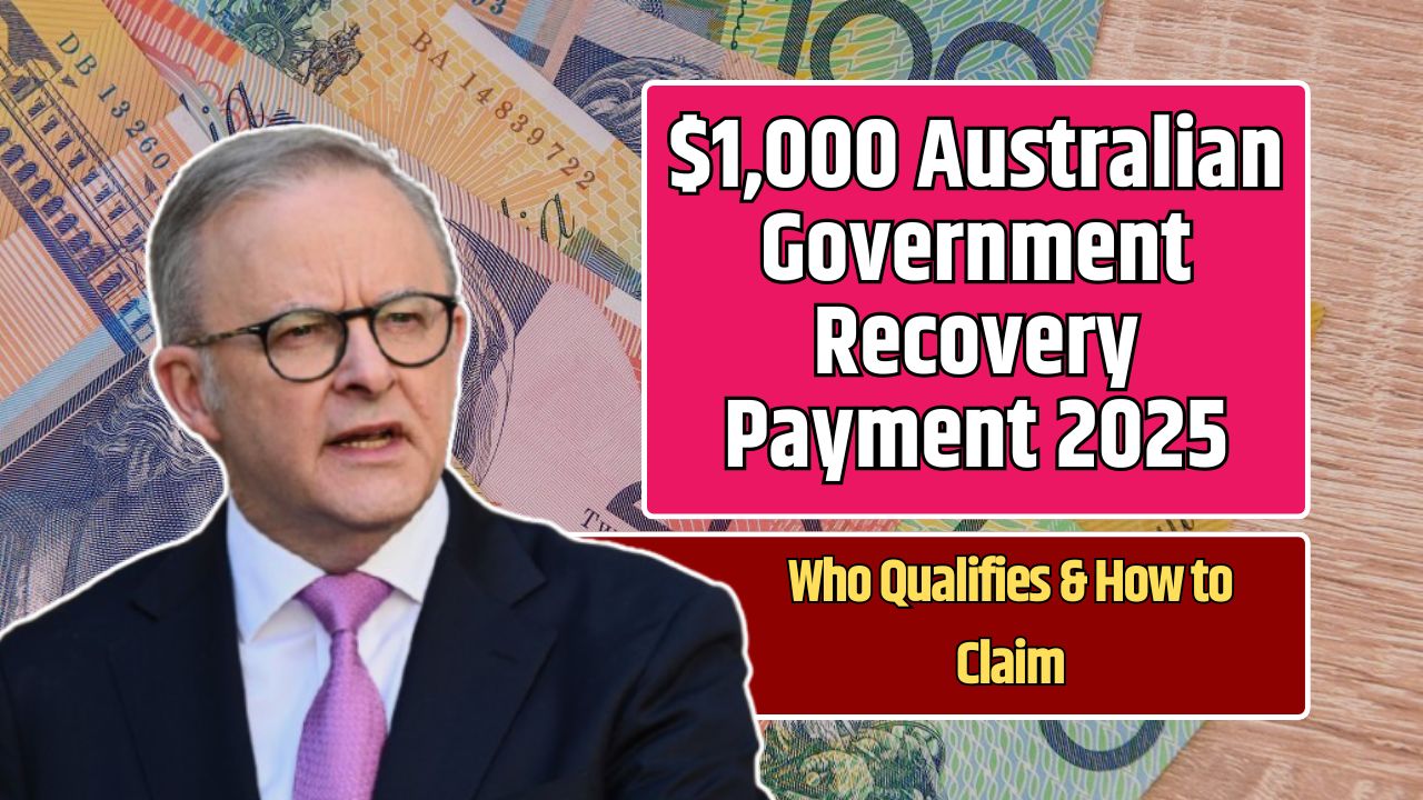 $1,000 Australian Government Recovery Payment 2025
