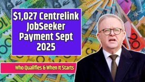 $1,027 Centrelink JobSeeker Payment Sept 2025