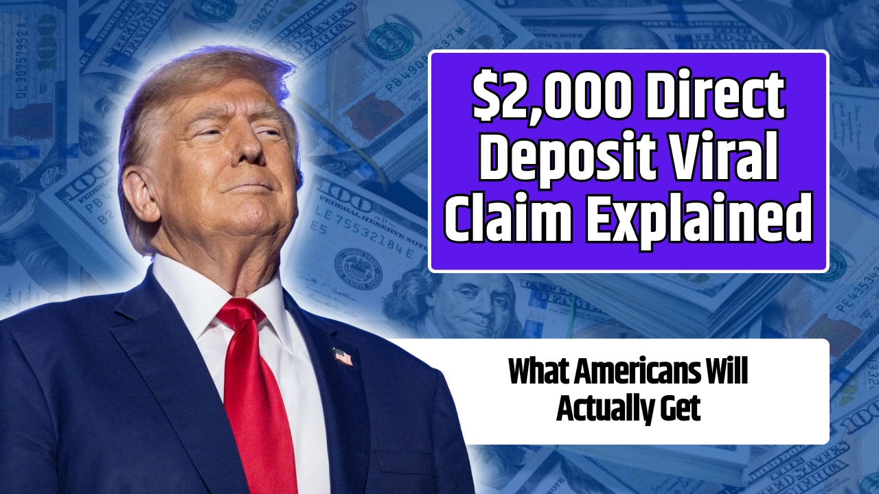 $2,000 Direct Deposit Viral Claim Explained