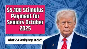 $5,108 Stimulus Payment for Seniors October 2025