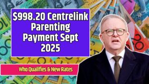 $998.20 Centrelink Parenting Payment Sept 2025