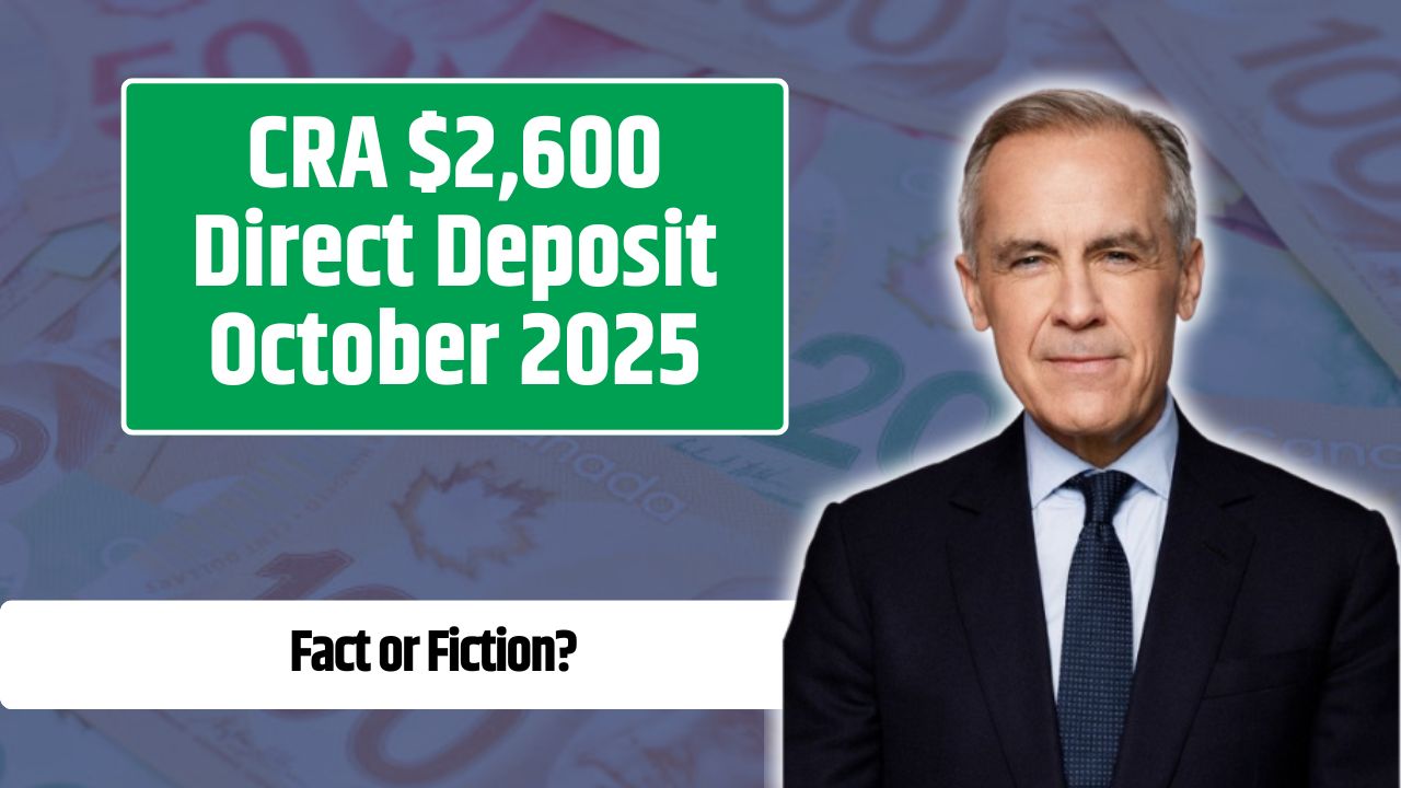 CRA $2,600 Direct Deposit October 2025