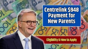 Centrelink $948 Payment for New Parents