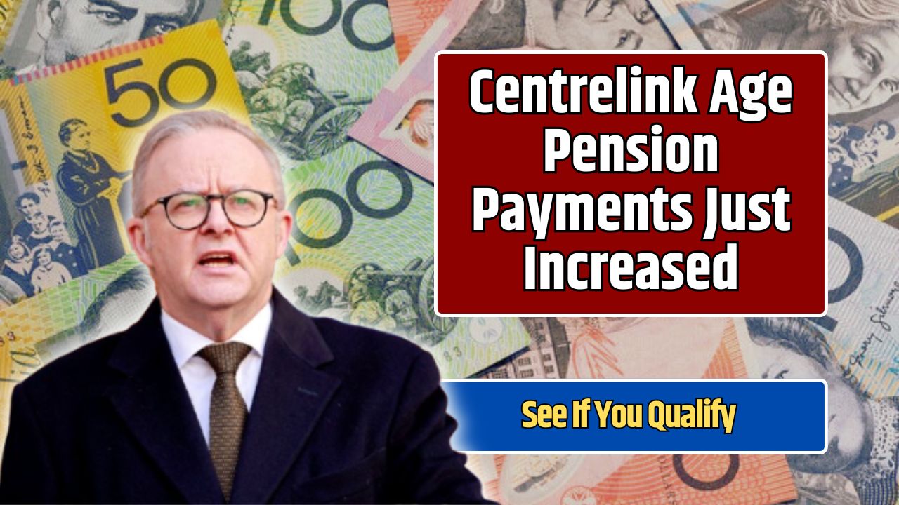 Centrelink Age Pension Payments Just Increased