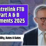 Centrelink FTB Part A & B Payments 2025