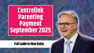 Centrelink Parenting Payment September 2025