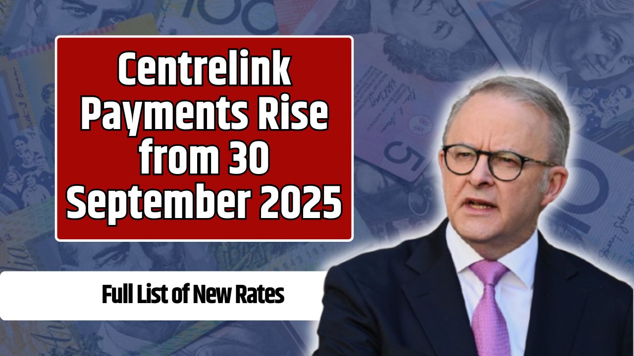 Centrelink Payments Rise from 30 September 2025