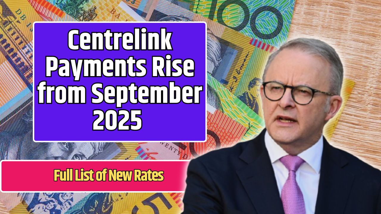 Centrelink Payments Rise from September 2025