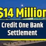 $14 Million Credit One Bank Settlement