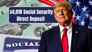 $4,018 Social Security Direct Deposit Coming in November 2025