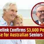 Centrelink Confirms $3,600 Pension Increase