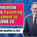 Centrelink Raises Parenting Payment to $998.20