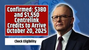 Confirmed: $380 and $1,550 Centrelink Credits to Arrive October 20, 2025