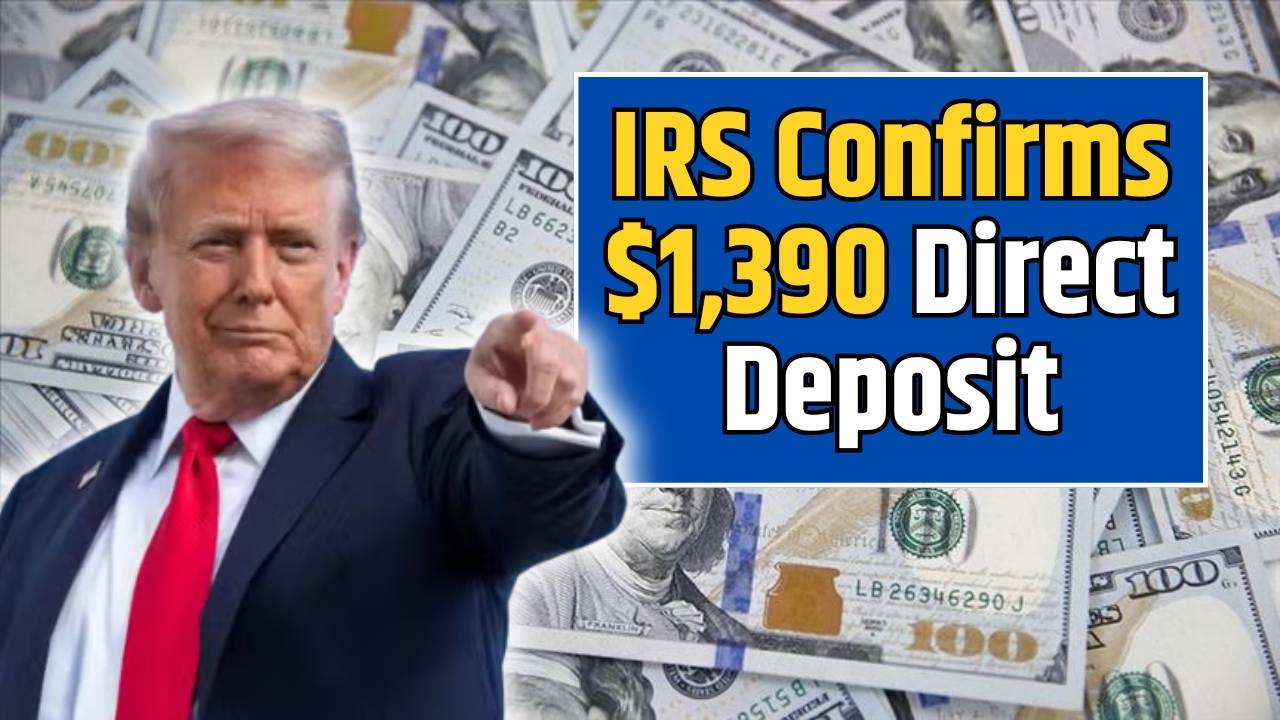 IRS Confirms $1,390 Direct Deposit Payments Coming in October 2025