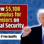 New $5,108 Stimulus for Seniors on Social Security