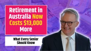 Retirement in Australia Now Costs $13,000 More
