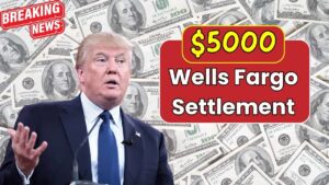 Wells Fargo $5000 Settlement